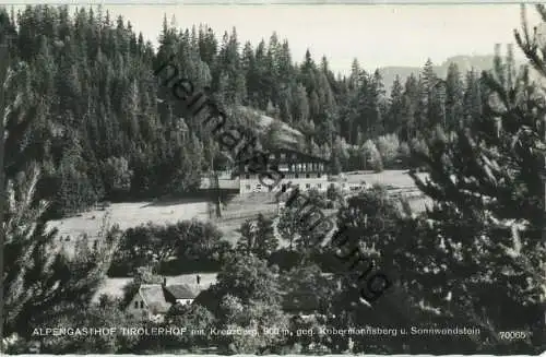 Alpengasthof Tirolerhof - Kreuzberg - Kobermannsberg - Sonnwendstein - Foto-Ansichtskarte - Verlag P. Ledermann Wien