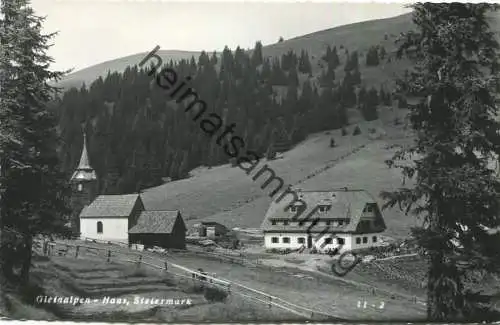 Gleinalpen Haus - Foto-AK - Verlag K. Glantschnigg Graz