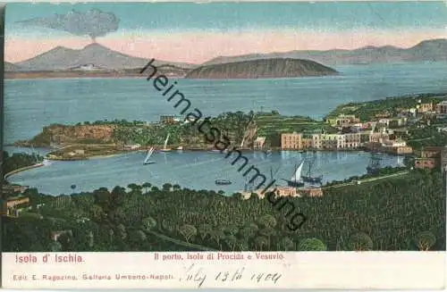 Isola d' Ischia - Il porto Isola di Procida e Vesuvio - Edit. E. Ragozino Napoli ca. 1900