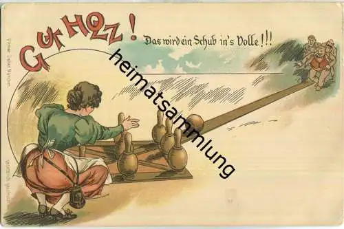 Gut Holz - Das wird ein Schuss ins Volle - Kegeln - Verlag Ottmar Zieher München ca. 1900