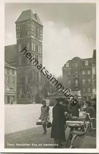 Thorn - Neustädter Ring - Jacobikirche - Marktgeschehen - Foto-AK - Verlag Heinrich Hoffmann Posen