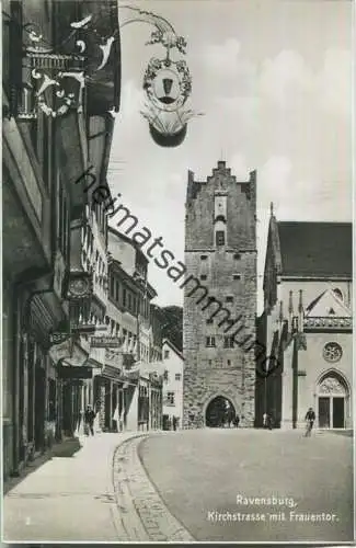 Ravensburg - Kirchstrasse mit Frauentor - Foto-AK - Verlag Trinks & Co. GmbH Leipzig