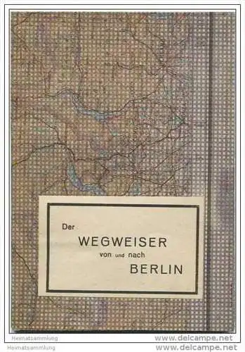 Der Wegweiser von und nach Berlin - Verlag Tschammer &amp; Sohn Hohen Neuendorf 1946