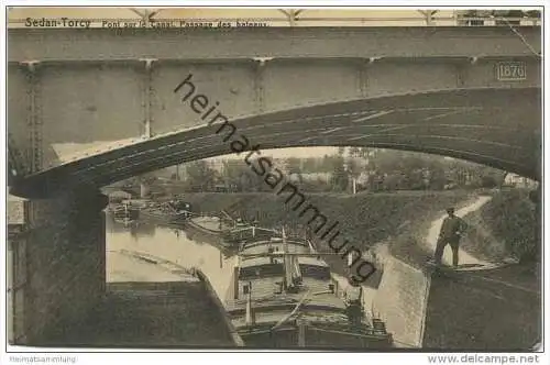 Sedan-Torcy - Pont sur le Canal - Passage des bateaux - Feldpost gel. 1917