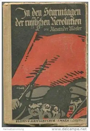 In den Sturmtagen der russischen Revolution von Alexander Mosler meine Befreiung aus russischen Kerkern - Ullstein Krieg