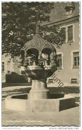 Aschersleben - Hennebrunnen - Foto-AK - Verlag Otto Diederichs Halberstadt (E14409)gel. 1957