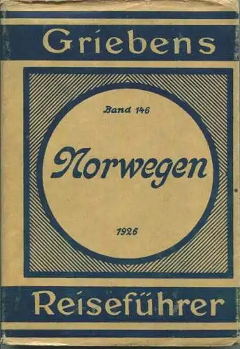 Norwegen - 1926 - Mit 9 Karten - 221 Seiten - Band 146 der Griebens Reiseführer - Grieben Verlag Albert Goldschmidt