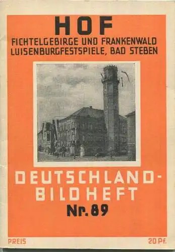 NR. 89 Deutschland-Bildheft - Hof - Fichtelgebirge und Frankenwald - Luisenburgfestspiele - Bad Steben (Werbegabe)