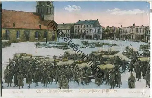 Das zerstörte Pillkallen - Oestlicher Kriegsschauplatz - Soldaten - Bahnpost  - Verlag Kriegshilfe München