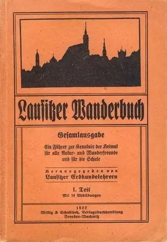 Lausitzer Wanderbuch
 Ein Führer zur Kenntnis der Heimat für alle Natur- und Wanderfreunde und für die Schule
 Gesamtausgabe, 1. Teil. 