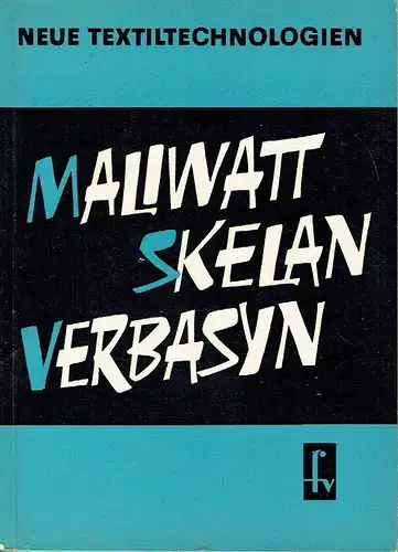 Dietmar Kummer
 Werner Strödel
 Heinz Kemter: Maliwatt Skelan Verbasyn
 Neue Textiltechnologien, Band 2. 