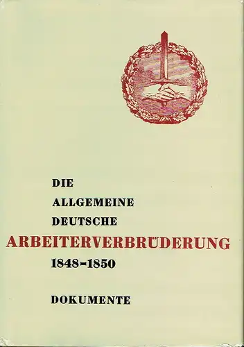 Horst Schlechte: Die Allgemeine deutsche Arbeiterverbrüderung 1848-1850
 Dokumente des Zentralkomitees für die deutschen Arbeiter in Leipzig
 Schriftenreihe des Staatsarchivs Dresden, Band 11. 