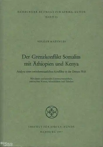 Volker Matthies: Der Grenzkonflikt Somalias mit Äthiopien und Kenya
 Analyse eines zwischenstaatlichen Konflikts in der Dritten Welt
 Hamburger Beiträge zur Afrika-Kunde, Band 21. 