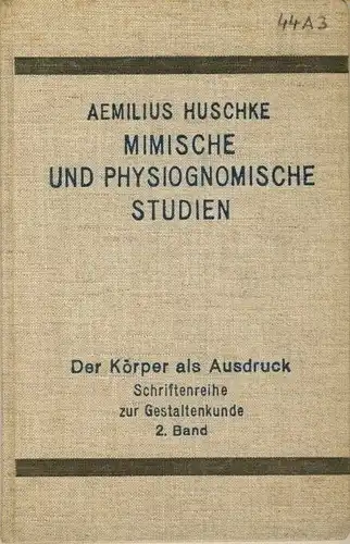 Aemilius Huschke: Mimische und physiognomische Studien. 