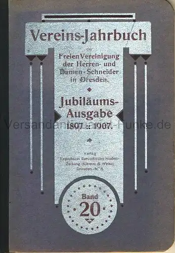 Vereins-Jahrbuch der freien Vereinigung der Herren- und Damen-Schneider in Dresden
 zur Pflege von Mode und Fachbildung und zur Vertretung gewerblicher Interessen, Jubiläums-Ausgabe 1897-1907
 Band 20. 