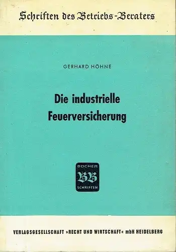 Gerhard Höhne: Industrielle Feuerversicherung
 Schriften des Betriebs-Beraters, Heft 28. 