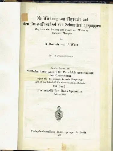 B. Romeis
 J. Wüst: Die Wirkung von Thyroxin auf den Gasstoffwechsel von Schmetterlingspuppen
 Zugleich ein Beitrag zur Frage der Wirkung kleinster Mengen
 Sonderdruck aus Wilhelm...