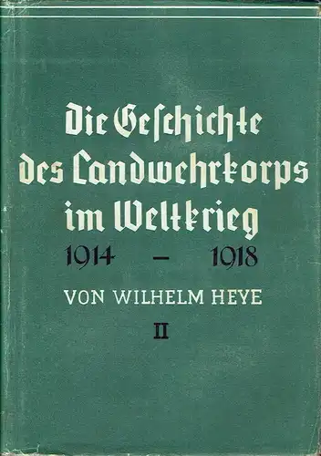 Generaloberst Wilhelm Heye: Geschichte des Landwehrkorps im Weltkriege 1914/1918
 Band 2: Das Landwehrkorps in den Kriegsjahren 1915 bis 1918 unter Einschluß der Landwehr-Division Bredow (Nr. 18). 