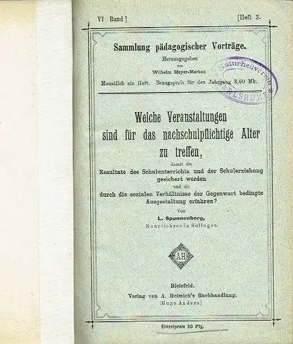 3 Hefte über Pädagogik des 19. Jahrhunderts
 gebunden in einem Buch
 Sammlung pädagogischer Vorträge, VI. Band, Heft 3, VIII. Band, Heft 6 und 2. Band, Heft 8. 