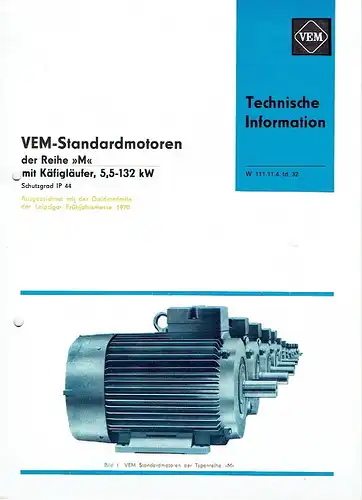 Prospekt für VEM-Standardmotoren der Reihe "M" mit Käfigläufer 5,5-132 kW. 