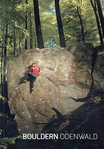 Sascha Jung: Bouldern Oldenwald. 