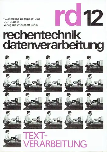 Autorenkollektiv: Textverarbeitung
 Rechentechnik Datenverarbeitung, Zeitschrift, Heft 12/1982. 