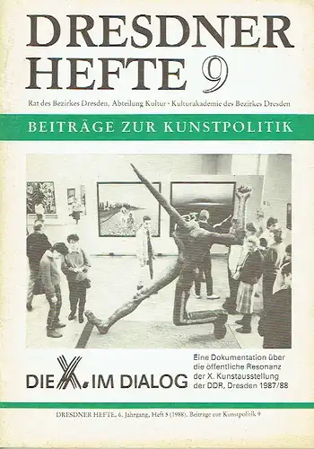 Die X. im Dialog
 Eine Dokumentation über die öffentliche Resonanz der X. Kunstausstellung der DDR, Dresden 1987/88
 Dresdner Hefte, Beiträge zur Kunstpolitik, 6. Jahrgang, Heft 5 (Heft 9 der Gesamtreihe). 