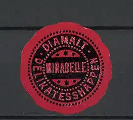 Reklamemarke Diamalt "Mirabelle" Delikatesshappen