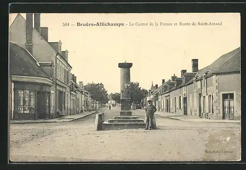 AK Bruere-Allichamps, Le Centre de la France et Route et Route de Saint-Amand