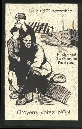 Künstler-AK Citoyens votez Non, Loi du 3me decembre, plus de capital, plus d`industrie, plud de pain