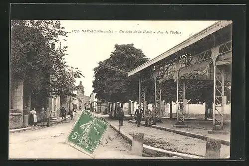 AK Barsac, Un coin de la Halle-Rue de l`Eglise