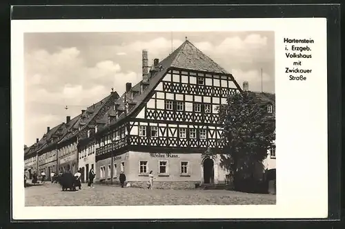 AK Hartenstein / Erzgeb., Volkshaus mit Zwickauer Strasse