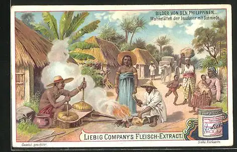 Sammelbild Liebig, Liebig Company`s Fleisch-Extract, Philippinen, Wohnstätten der Insulaner mit Schmiede