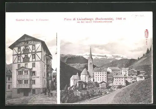 AK Pieve di Livinallongo, Gasthof Alpino, Dolomitenstrasse mit Ortsansicht