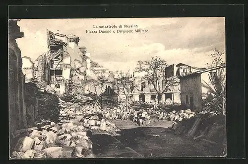 AK Messina, Il Terremoto, Piazza Duomo e Divisione Militare, Erdbeben