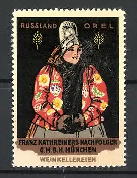 Künstler-Reklamemarke Russin im Trachtenkleid, Franz Kathreiners München, Weinkellereien