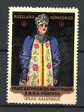 Künstler-Reklamemarke Russin im Trachtenkleid, Franz Kathreiners München, Atlas-Salatöle