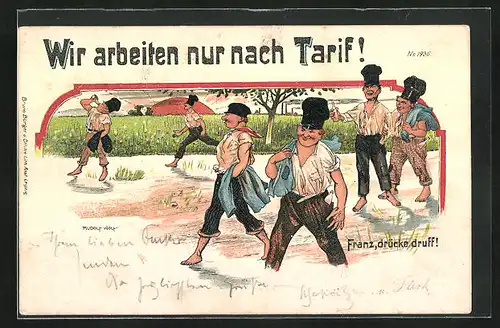 Künstler-AK Bruno Bürger & Ottillie Nr. 1936: Arbeiter verkünden Wir arbeiten nur nach Tarif!