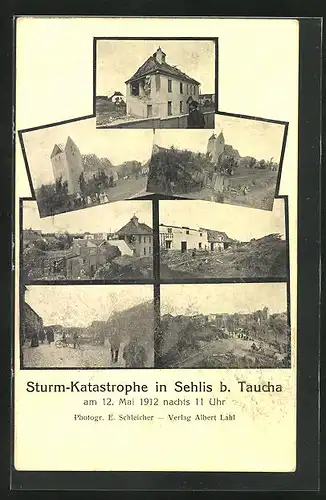 AK Sehlis b. Taucha, Sturm-Katastrophe 1912