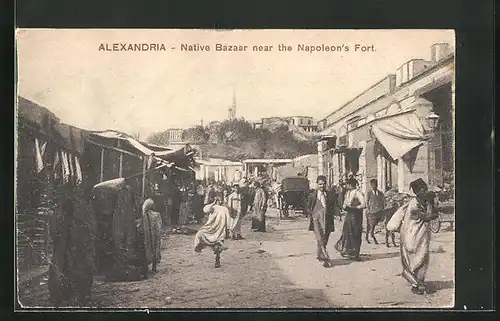 AK Alexandria, Native Bazaar near the Napoleon`s Fort