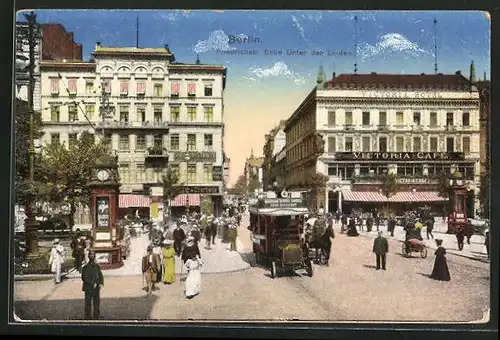 AK Berlin, Friedrichstrasse, Ecke Unter den Linden, mit Victoria Café