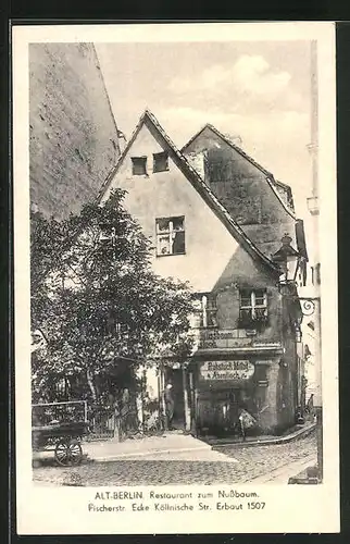 AK Alt-Berlin, Restaurant zum Nussbaum, Fischerstrasse, Ecke Köllnische Strasse