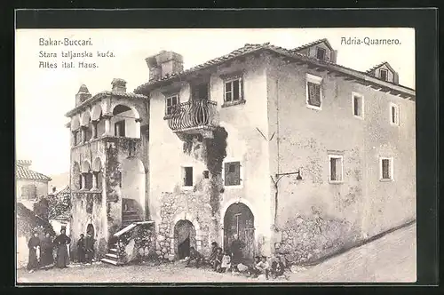 AK Bakar / Buccari, Stara taljanska kucaa, Altes italienisches Haus
