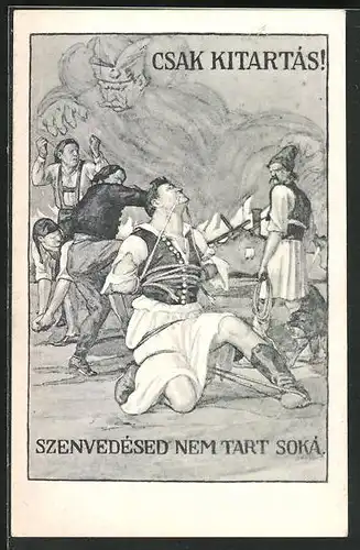 Künstler-AK Budapest, Csak Kitartas, Szenvedesed nem tart soka, Durchhalten! Lange dauert es nicht mehr