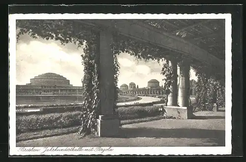 AK Breslau, Jahrhunderthalle mit Pergola