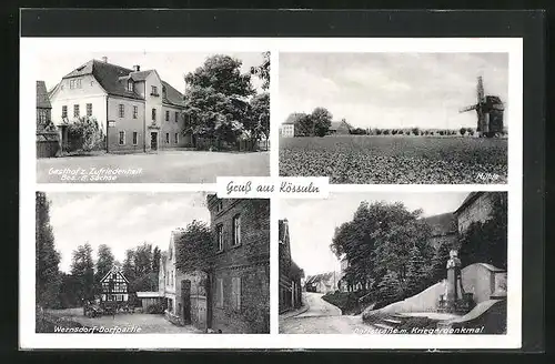 AK Kössuln, Gasthof zur Zufriedenheit, Mühle, Wernsdorf-Dorfpartie, Dorfstrasse mit Kriegerdenkmal