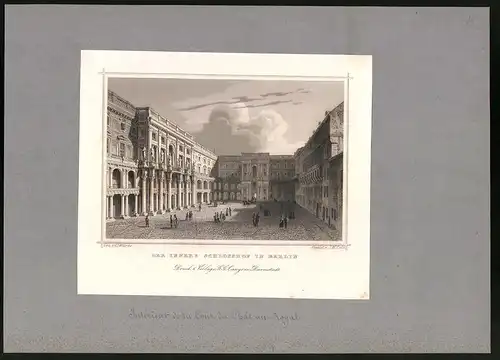 Stahlstich Berlin, Der innere Schlosshof, montiert, um 1870, gez.: C. Würbs, Stich: J. M. Kolb, 22.5 x 31.5cm