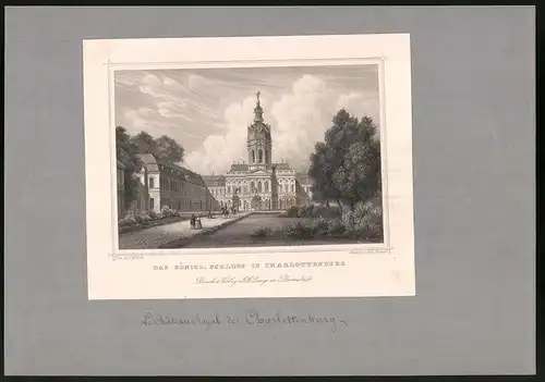 Stahlstich Charlottenburg, Das Königl. Schloss, montiert, um 1870, gez.: C. Würbs, Stich: Joh. Poppel, 22.5 x 31.5cm