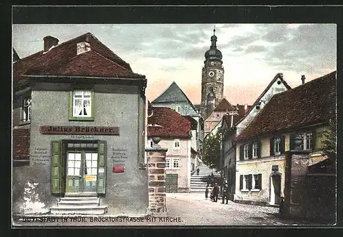 AK Buttstädt, Brücktorstrasse mit Kirche, Geschäft v. Julius Brückner