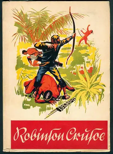 Sammelalbum 80 Bilder, Robinson Crusoe, Indianer, Jagd